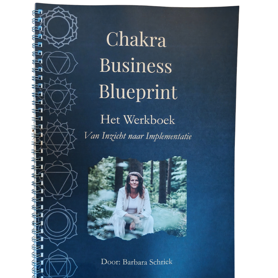 Chakra Business Blueprint Werkboek Barbara Schriek Chakra Business Blueprint Werkboek Barbara Schriek